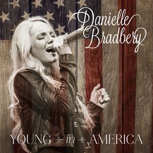 Danielle Bradbery Young in America cover artwork