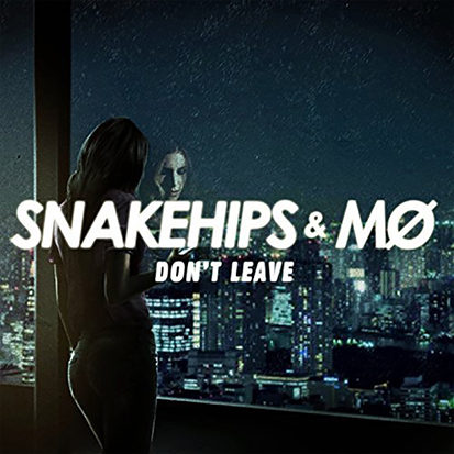 Snakehips & MØ Don&#039;t Leave cover artwork