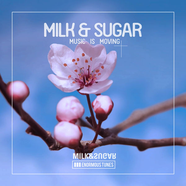 Milk &amp; Sugar Music Is Moving (Remixes) cover artwork