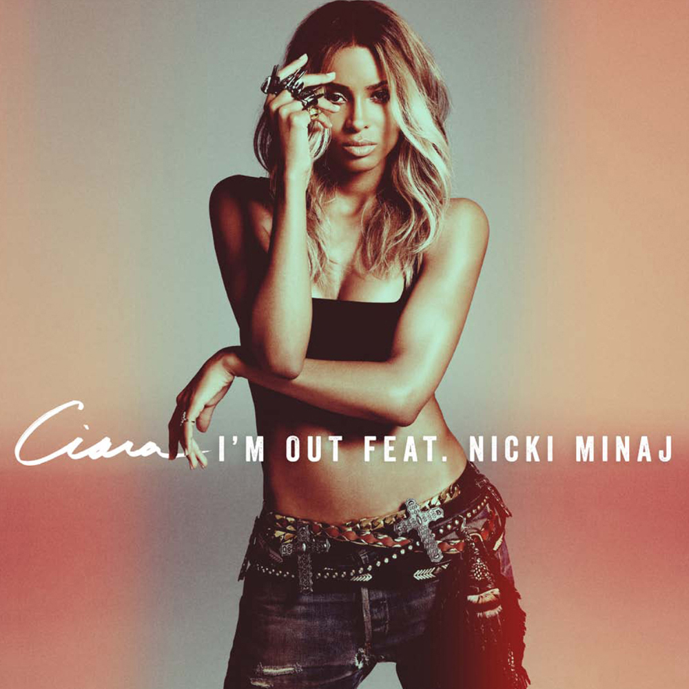 Ciara featuring Nicki Minaj — I&#039;m Out cover artwork