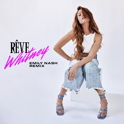 Rêve featuring Emily Nash — Whitney (Emily Nash Remix) cover artwork