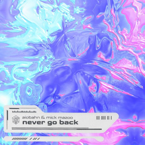 Aiobahn & Mick Mazoo — Never Go Back cover artwork