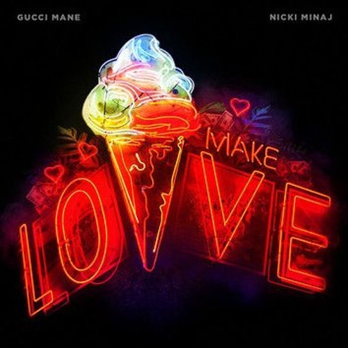 Gucci Mane & Nicki Minaj Make Love cover artwork