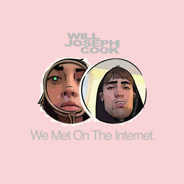 Will Joseph Cook — We Met On The Internet cover artwork
