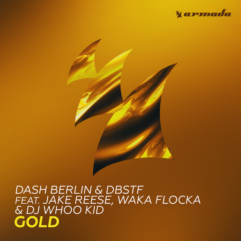 Dash Berlin & DBSTF featuring Jake Reese, Waka Flocka Flame, & DJ Whoo Kid — Gold cover artwork