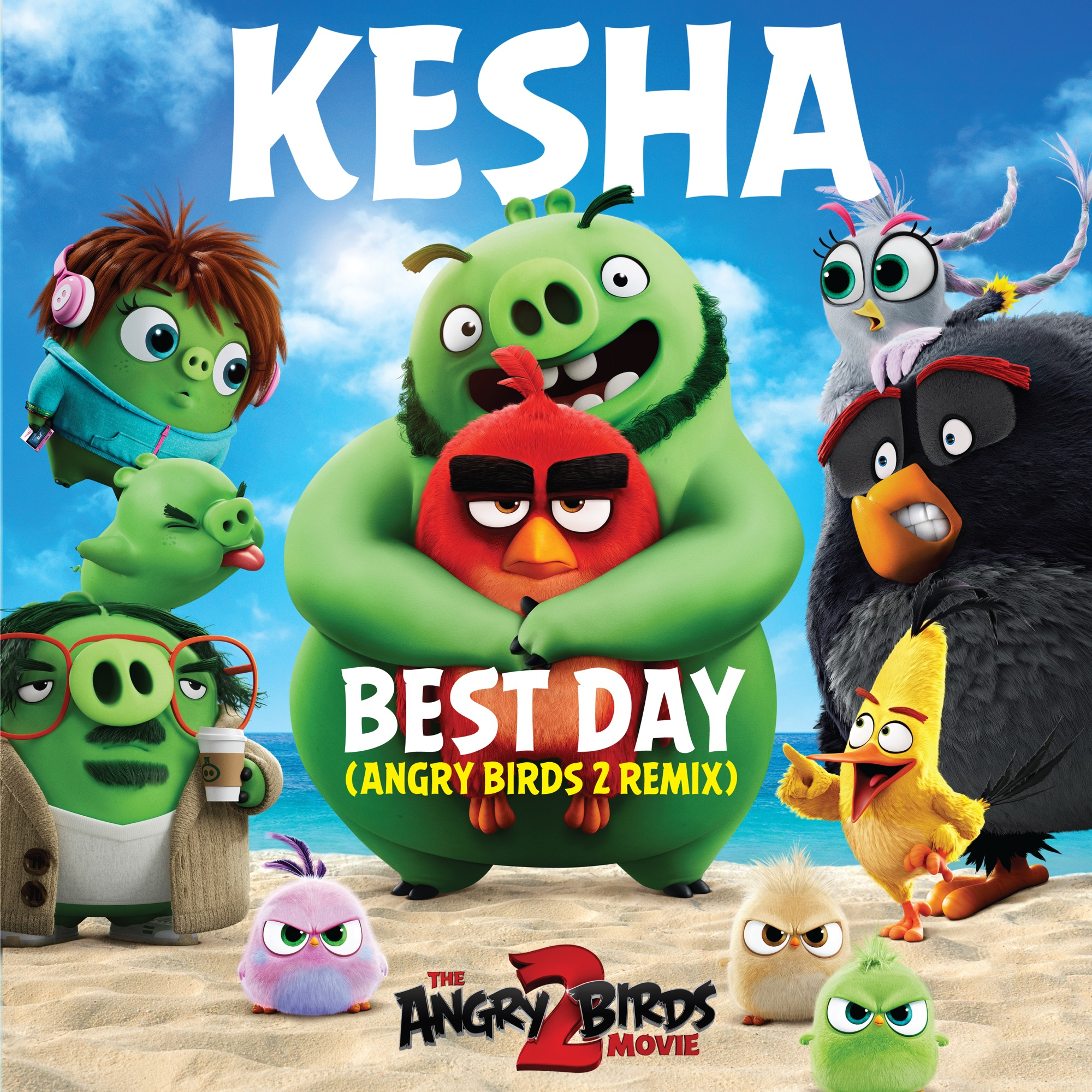 Kesha Best Day (Angry Birds 2 Remix) cover artwork