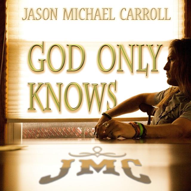 Jason Michael Carroll — God Only Knows cover artwork