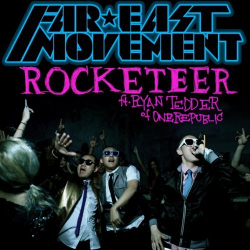 Far East Movement ft. featuring Ryan Tedder Rocketeer cover artwork