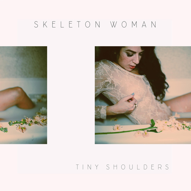 Skeleton Woman — Tiny Shoulders cover artwork