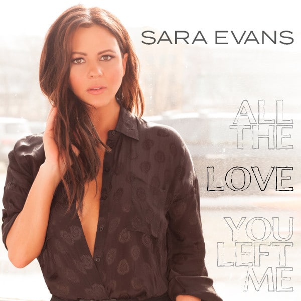 Sara Evans — All the Love You Left Me cover artwork