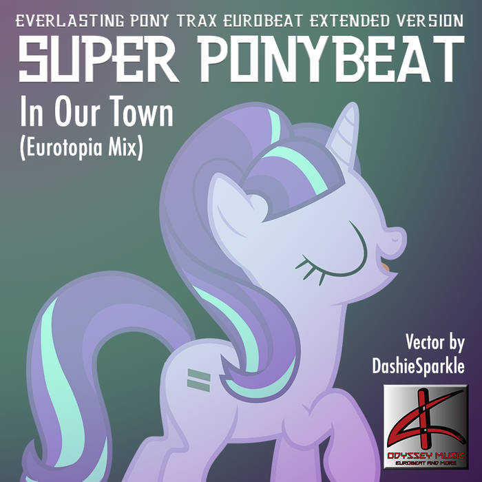 Eurobeat Brony — In Our Town (Eurotopia Mix) cover artwork