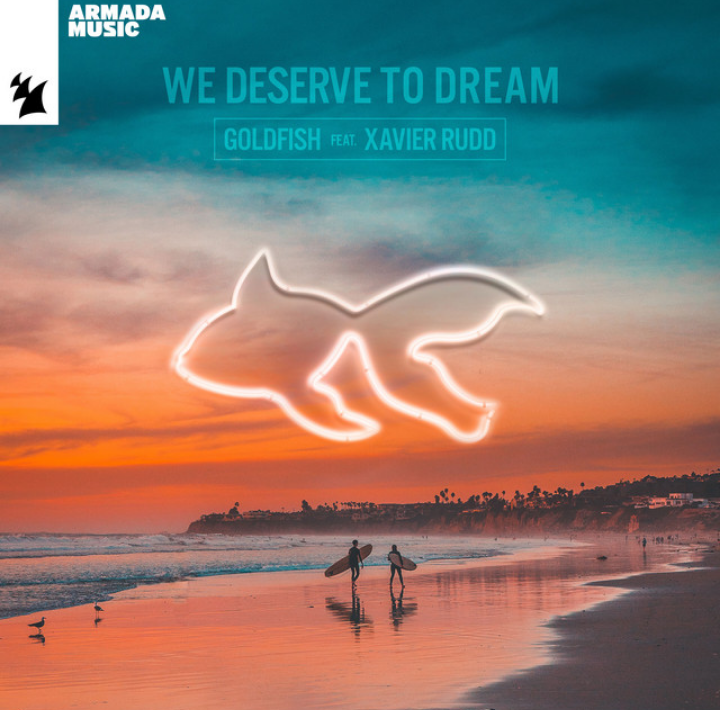 Goldfish featuring Xavier Rudd — We Deserve To Dream cover artwork
