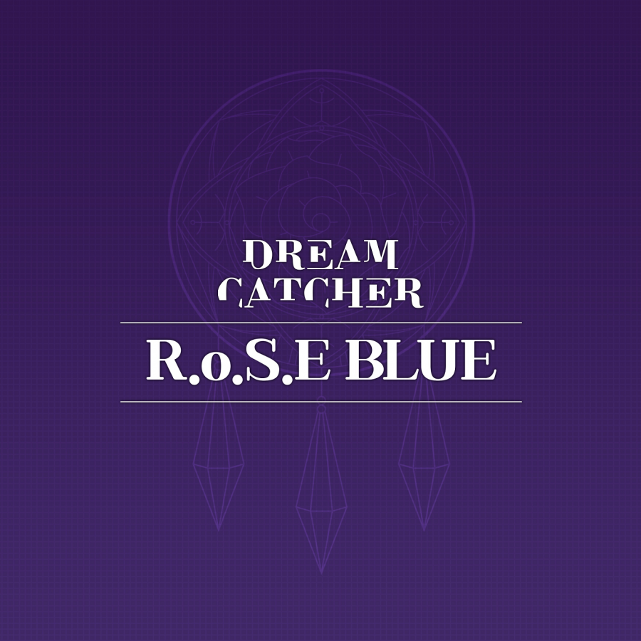 Dreamcatcher R.o.S.E Blue cover artwork