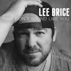 Lee Brice — That Don&#039;t Sound Like You cover artwork