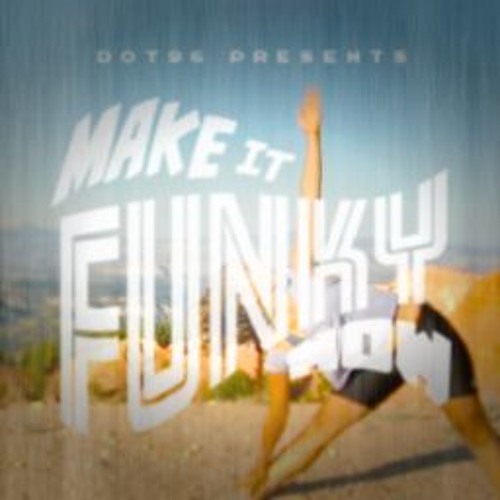 DOT96 — MAKE IT FUNKY NOW cover artwork