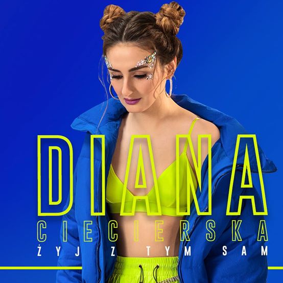 Diana Ciecierska Żyj Z Tym Sam cover artwork