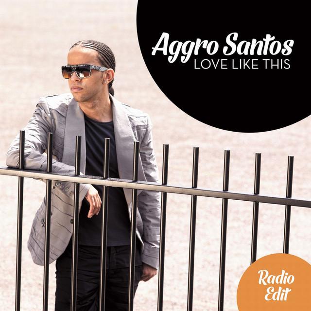 Aggro Santos — Love Like This cover artwork