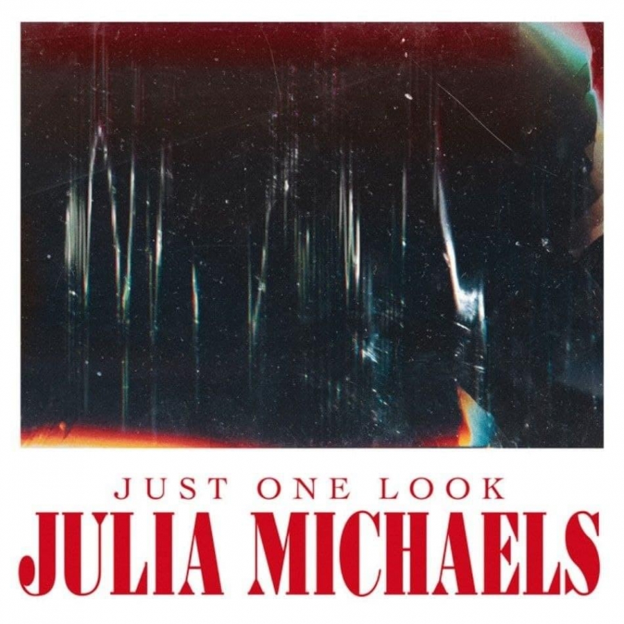 Julia Michaels — Just One Look cover artwork