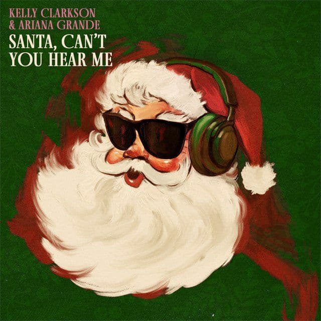 Kelly Clarkson & Ariana Grande Santa, Can&#039;t You Hear Me cover artwork