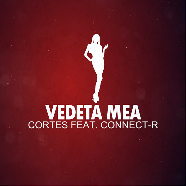 Cortes featuring Connect-R — Vedeta Mea cover artwork