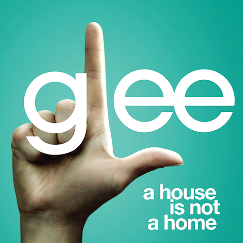 Glee Cast — A House is Not a Home cover artwork