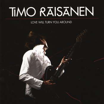 Timo Räisänen Love Will Turn You Around cover artwork