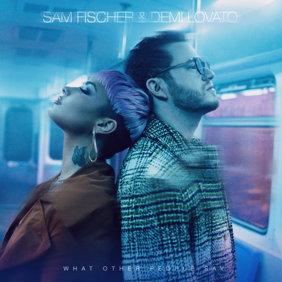 Sam Fischer & Demi Lovato What Other People Say cover artwork