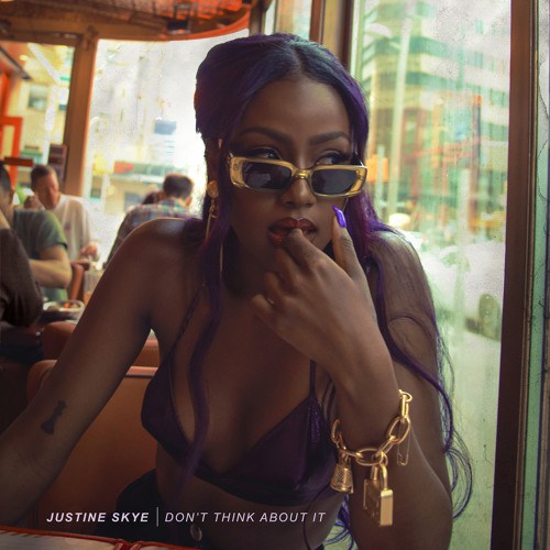 Justine Skye — Don&#039;t Think About It cover artwork