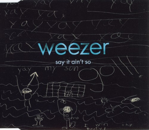Weezer — Say It Ain&#039;t So cover artwork