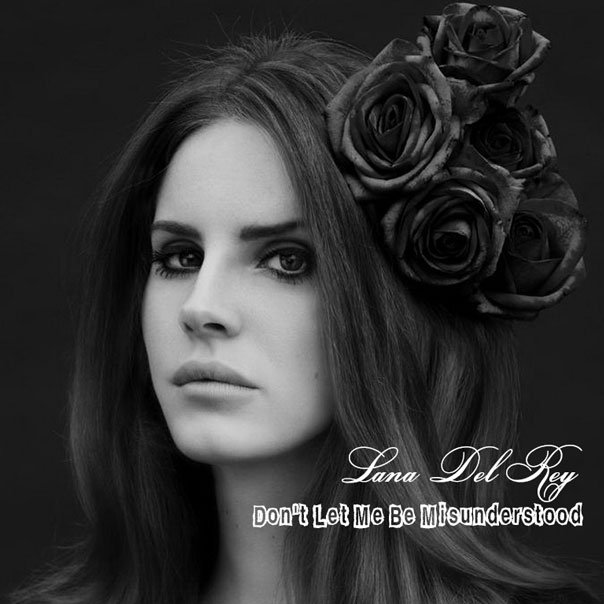 Lana Del Rey Don&#039;t Let Me Be Misunderstood cover artwork
