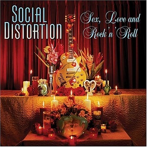 Social Distortion Sex, Love and Rock &#039;n&#039; Roll cover artwork