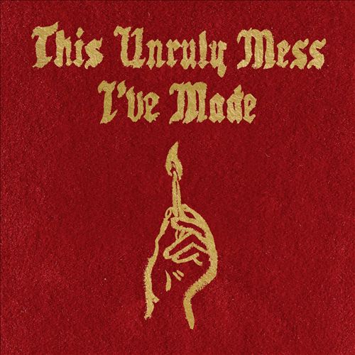 Macklemore &amp; Ryan Lewis — This Unruly Mess I&#039;ve Made cover artwork