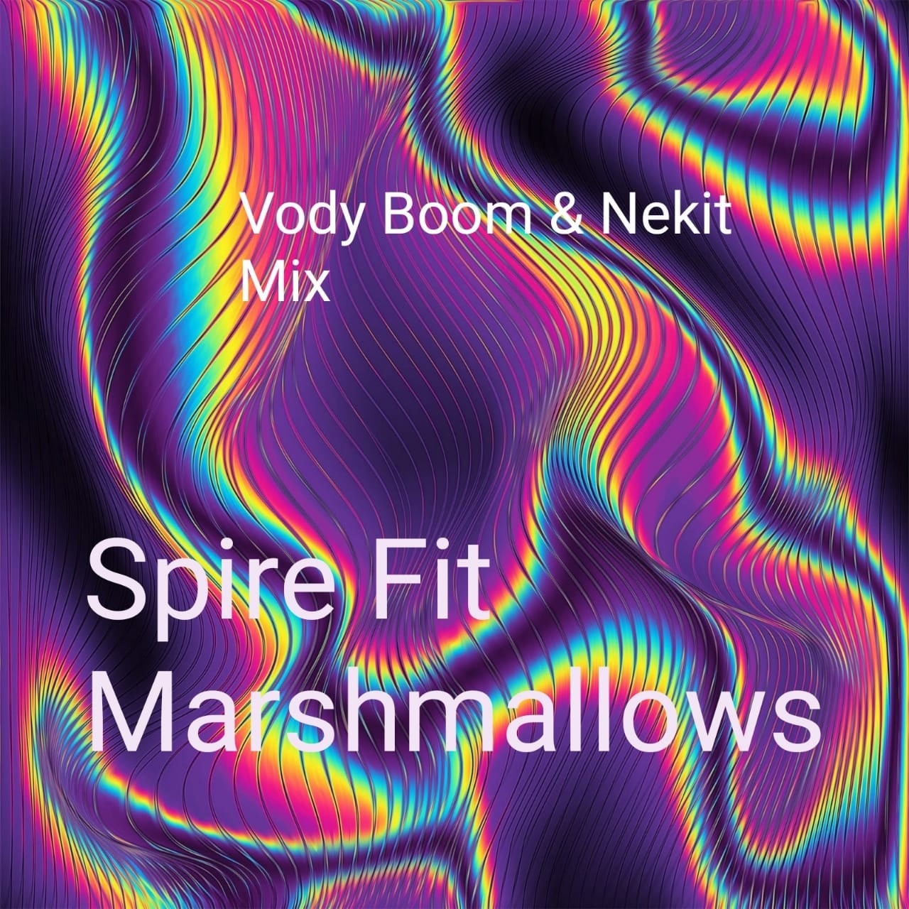 Vody Boom & Nekit Mix — Spire Fit Marshmallows cover artwork