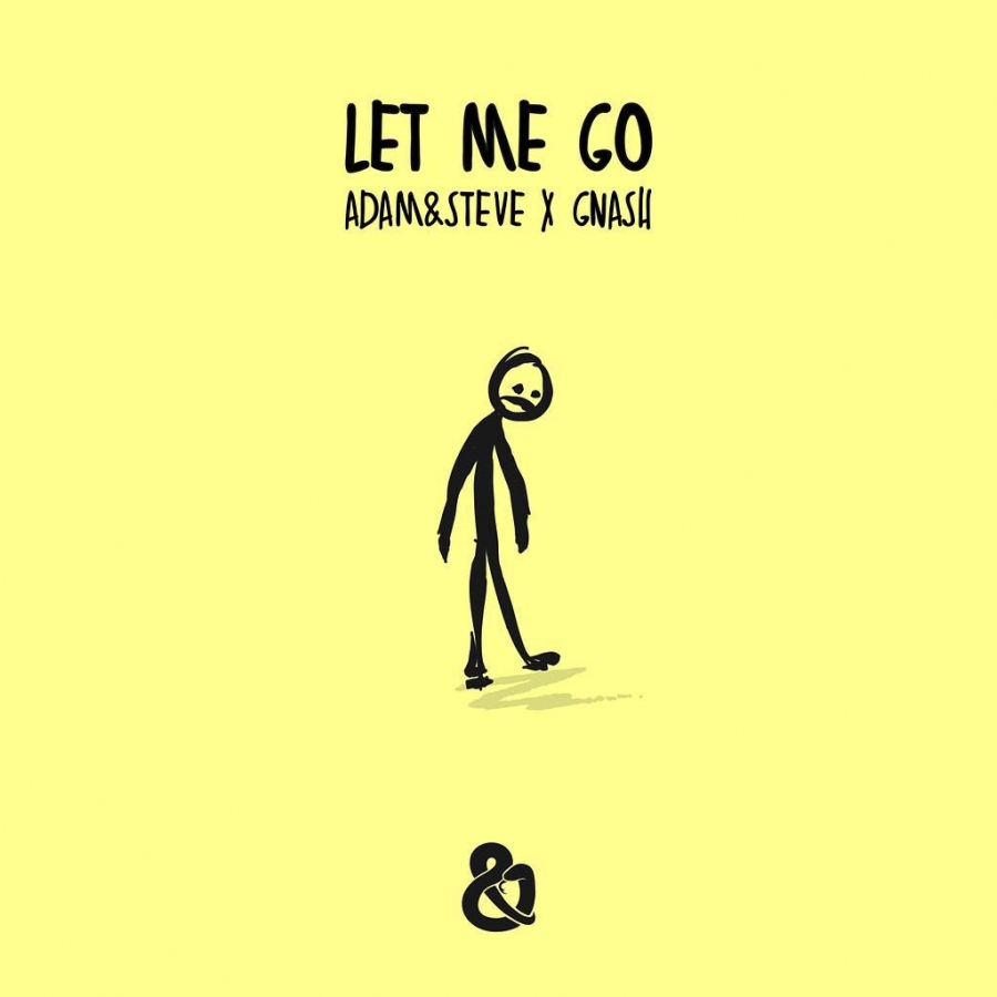 adam&amp;steve & gnash — let me go cover artwork