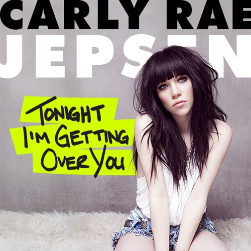 Carly Rae Jepsen — Tonight I&#039;m Getting Over You cover artwork