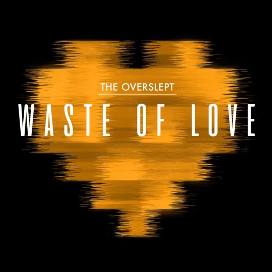 The Overslept Waste Of Love cover artwork
