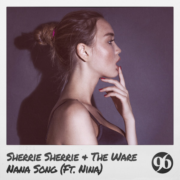 Sherrie Sherrie & The Ware featuring Nina — Nana Song cover artwork