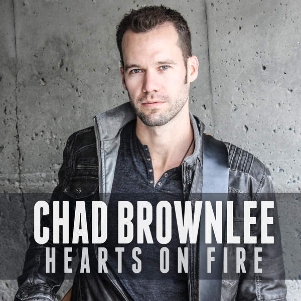 Chad Brownlee Hearts On Fire cover artwork