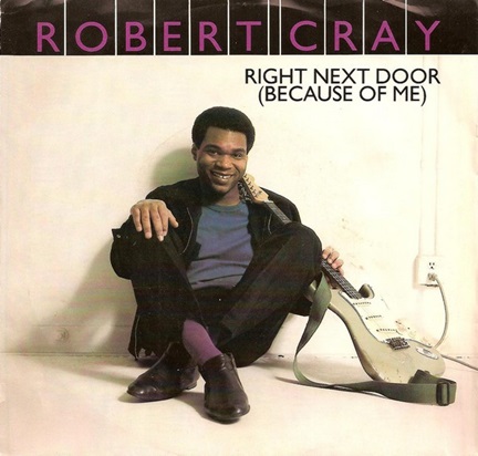 The Robert Cray Band Right Next Door (Because of Me) cover artwork