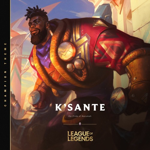 League Of Legends — K’Sante, The Pride of Nazumah cover artwork