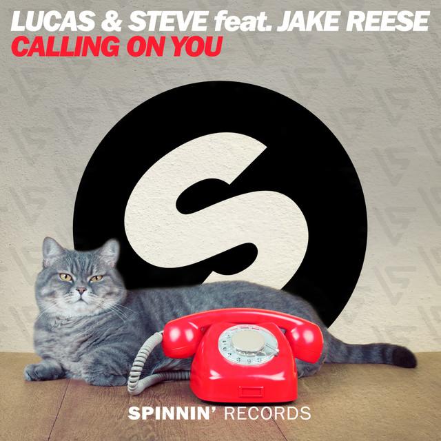 Lucas &amp; Steve featuring Jake Reese — Calling On You cover artwork