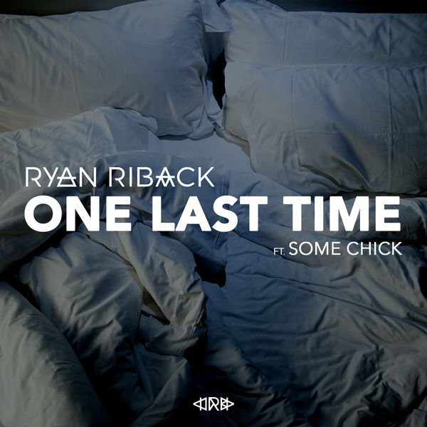 Ryan Riback ft. featuring some chick One Last Time cover artwork