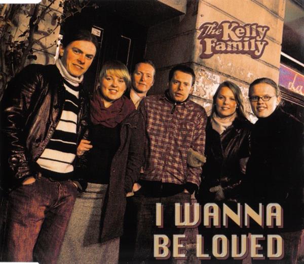 The Kelly Family I Wanna Be Loved cover artwork