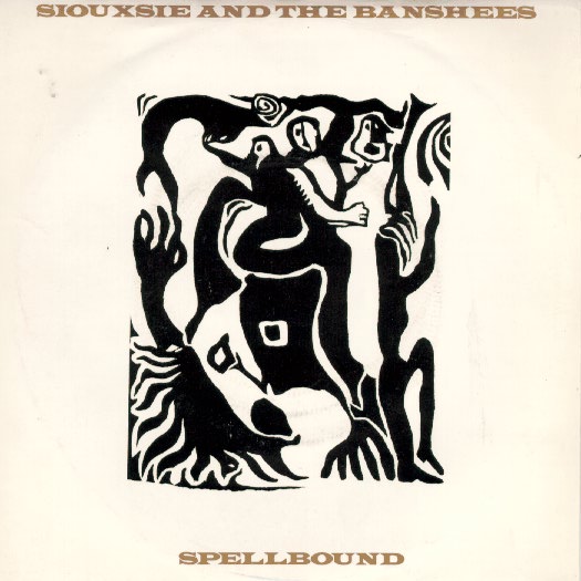 Siouxsie &amp; The Banshees — Spellbound cover artwork