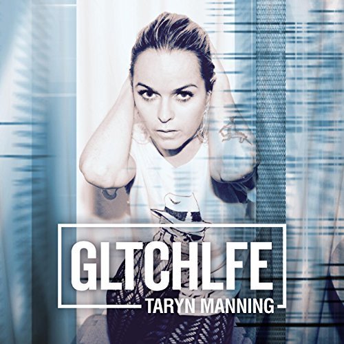 Taryn Manning GLTCHLFE cover artwork
