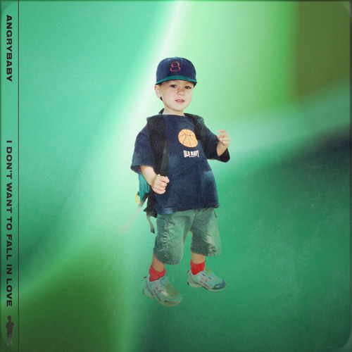 Angrybaby — I DON&#039;T WANT TO FALL IN LOVE cover artwork