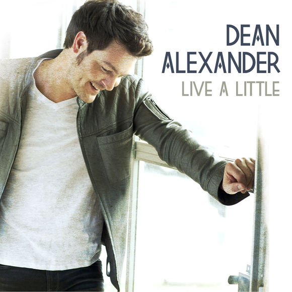 Dean Alexander Live A Little cover artwork
