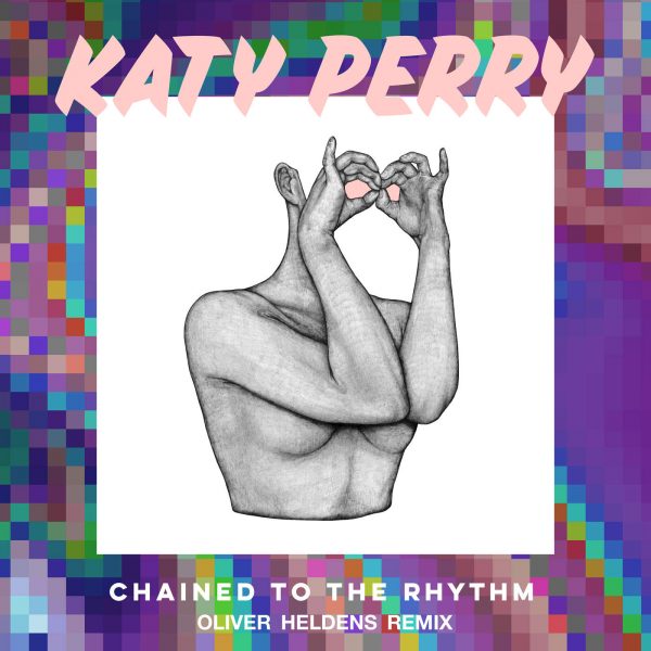 Katy Perry Chained to the Rhythm (Oliver Heldens Remix) cover artwork