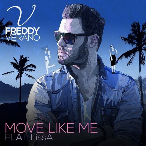 Freddy Verano featuring LissA — Move Like Me cover artwork
