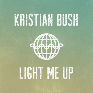 Kristian Bush Light Me Up cover artwork